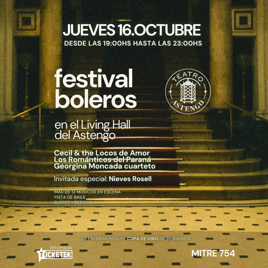 “Llega a Rosario la primera edición del Festival de Boleros en el Living Hall del Teatro Astengo” El próximo jueves 16 de octubre, de 19 a 23 hs, el emblemático Teatro Astengo abre las puertas de su Living Hall para celebrar la primera edición del Festival de Boleros, una noche dedicada al amor, la música y el encuentro Con pista de baile habilitada y una ambientación íntima y cálida, el festival invita a revivir la magia del bolero en su forma más pura: cara a cara, cuerpo a cuerpo, copa en mano y corazón abierto. Una noche para compartir, bailar, emocionarse y dejarse llevar por los clásicos del repertorio latinoamericano, interpretados en vivo por grandes artistas de la ciudad.