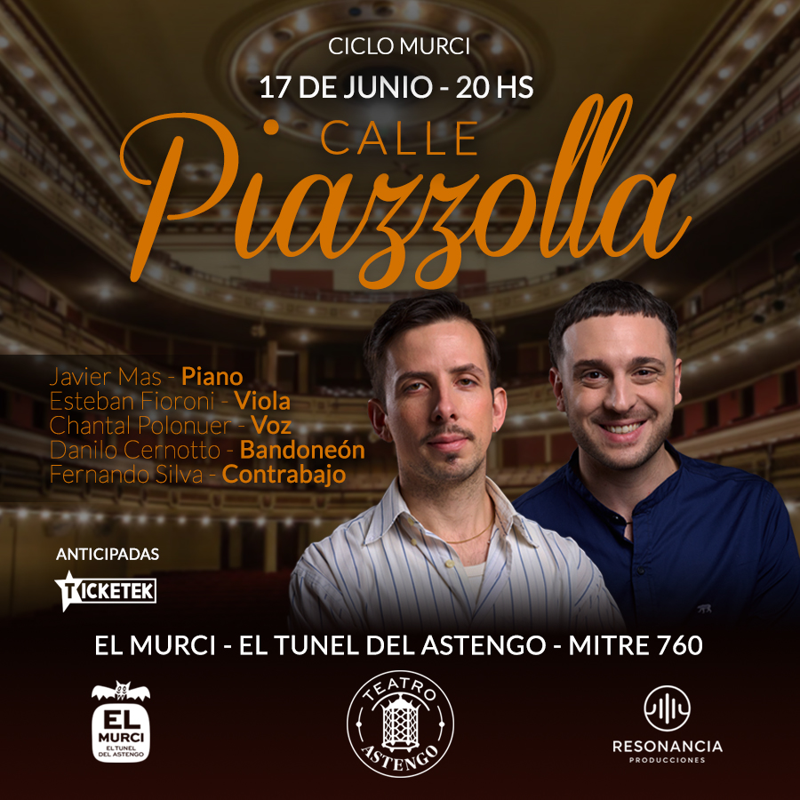 El Teatro Astengo y Resonancia Producciones presentan “El Murci”, un ciclo de conciertos que tiene como eje principal el piano y propone una experiencia diferente: el público se ubica sobre el escenario, compartiendo el mismo espacio con los músicos, generando una cercanía única y una escucha más íntima. Primer concierto: “Fioroni - Más” interpretando “Calle Piazzolla” Fioroni - Mas es un proyecto musical que propone una mirada actual sobre la obra de Astor Piazzolla, combinando tradición y renovación a través de arreglos originales y una formación versátil. “Calle Piazzolla” es un concierto que transmite una mirada diferente sobre la música de Astor, incorporando matices de la música de cámara y la improvisación, con una impronta contemporánea y expresiva. Además se presentará en vivo la “Suite tanguera” en tres movimientos compuesta por Esteban Fioroni. En esta oportunidad, el ensamble contará con la participación de músicos invitados de destacada trayectoria: Chantal Polonuer (voz), Danilo Cernotto (bandoneón) y Fernando Silva (contrabajo), quienes aportarán nuevas texturas y profundidad al repertorio. Se presentarán el miércoles 17 de junio a las 20 horas en El Murci, «escenario del Astengo» Mitre 760 de Rosario Apertura de puertas 19 horas. Habrá servicio de barra hasta comenzar el concierto.